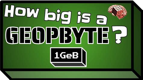 How big is a Geopbyte?