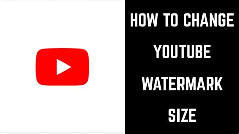 How big is a YouTube watermark?