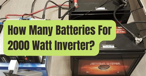 How big of a battery do I need to run a 2000w inverter?