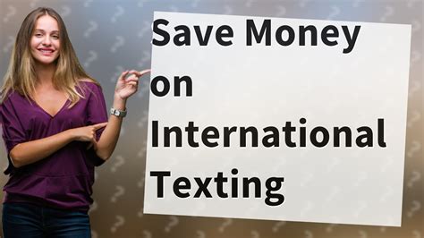 How can I avoid international text fees?