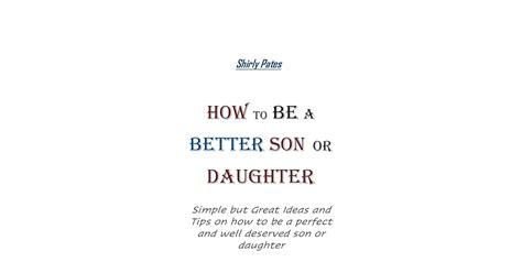 How can I be a better son?