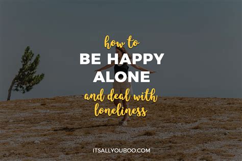How can I be happy single and alone?