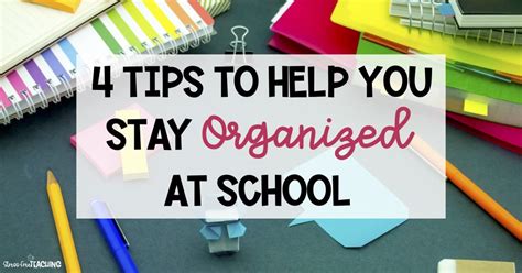 How can I be organized at school?