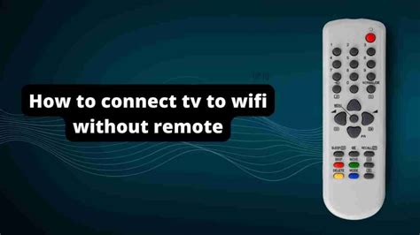 How can I control my TV without a remote or WIFI?