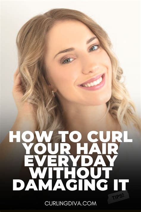 How can I curl my hair everyday without damaging it?