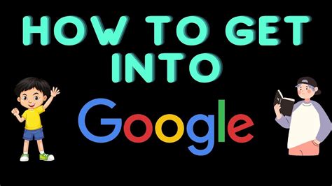 How can I get into Google?