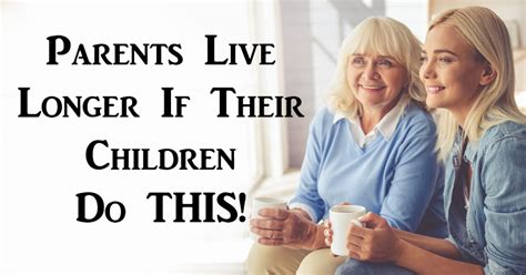 How can I help my parents live longer?