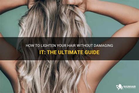 How can I lighten my hair without damaging it?