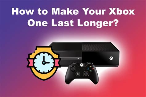 How can I make my Xbox One last longer?