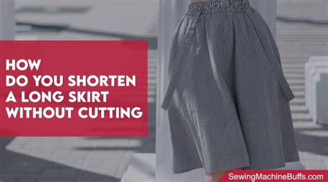 How can I make my school skirt shorter without sewing?