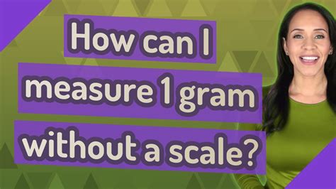 How can I measure 1 gram at home?