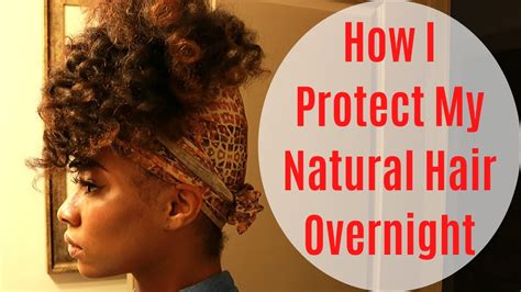 How can I protect my natural hair overnight?