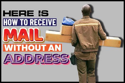 How can I receive mail without an address?