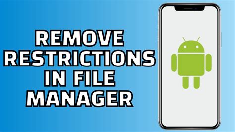 How can I remove Android restrictions?