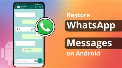 How can I restore my 5 year old WhatsApp messages without backup?