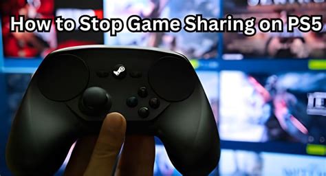 How can I stop game sharing?