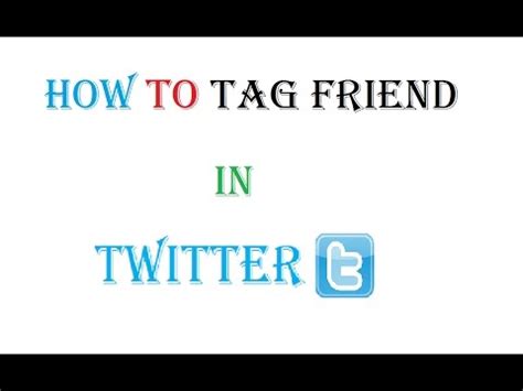 How can I tag a friend on Twitter?