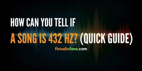 How can I tell if a song is 432 Hz?