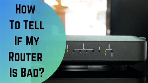 How can I tell if my router is bad?