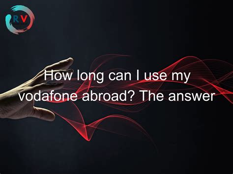 How can I use Vodafone abroad?