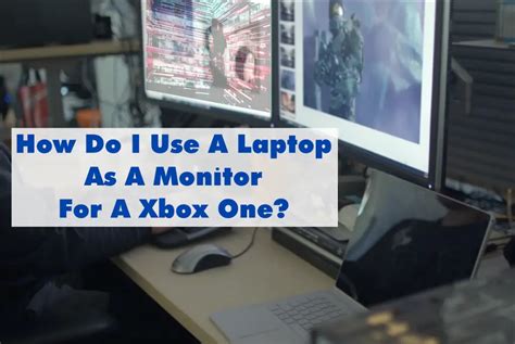How can I use my laptop as a monitor for my Xbox?