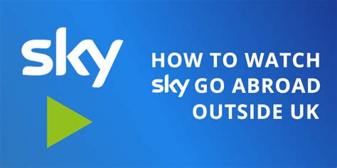 How can I watch Sky abroad?