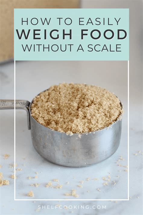 How can I weigh my food without a scale?