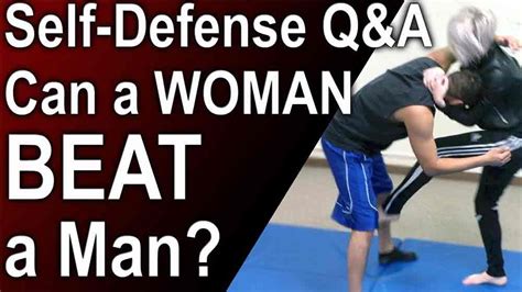 How can a woman defend herself against a man?