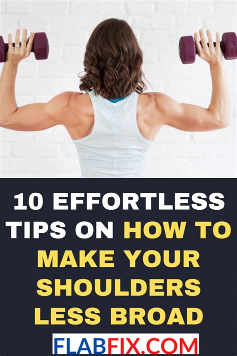 How can a woman make her shoulders less broad?