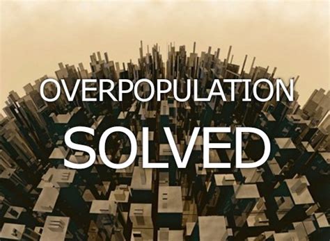 How can we solve overpopulation problem?