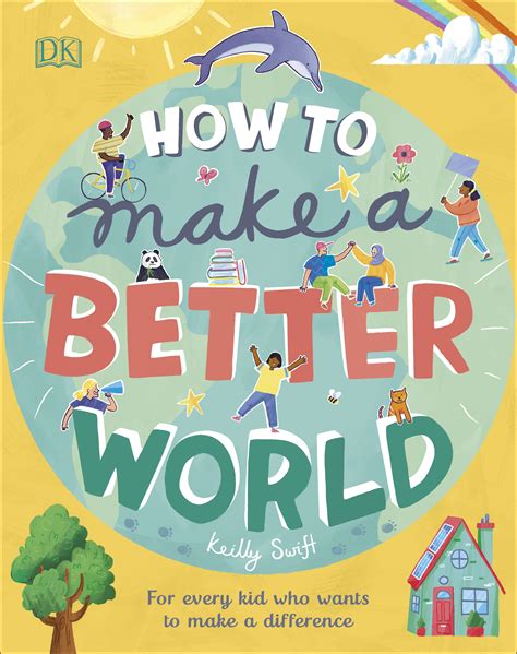 How can you create a better world?