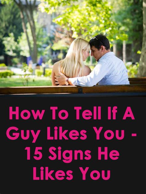 How can you tell if a guy likes you?