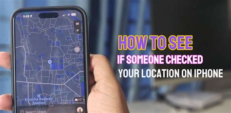 How can you tell if someone has checked your location on iPhone?