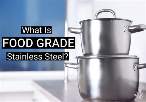 How can you tell if steel is food grade?