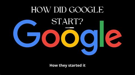 How did Google start?