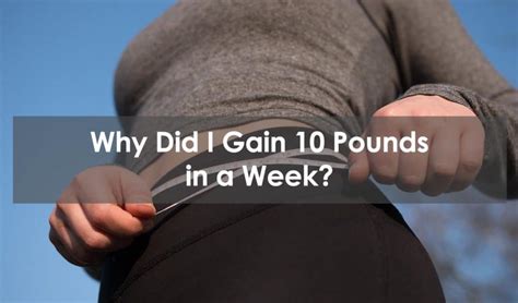 How did I gain 10 lbs in 2 weeks?