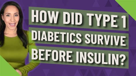 How did diabetics survive before insulin?