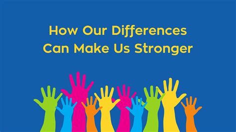 How differences make us stronger?