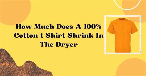 How do 100% cotton shirts shrink?