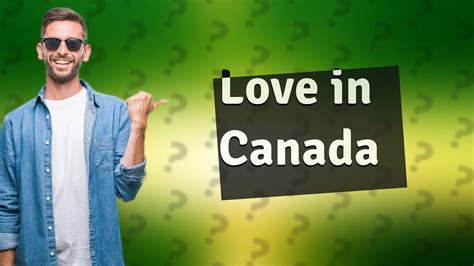 How do Canadians express love?