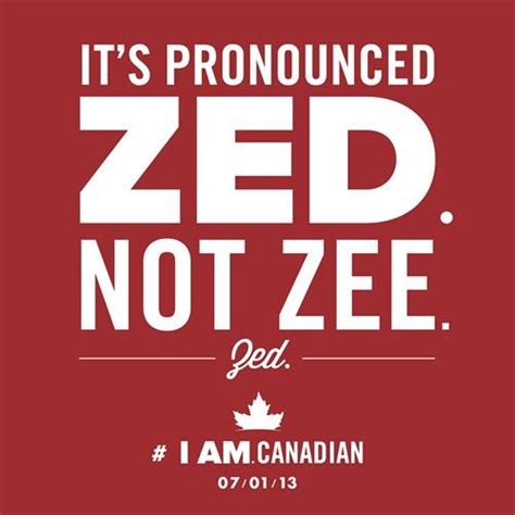 How do Canadians say Zed?