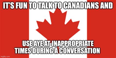 How do Canadians say aye?