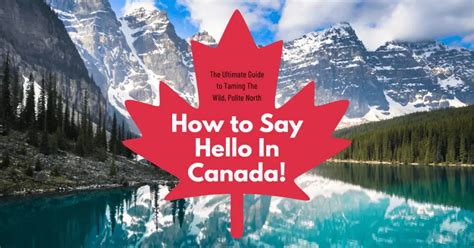 How do Canadians say hello?