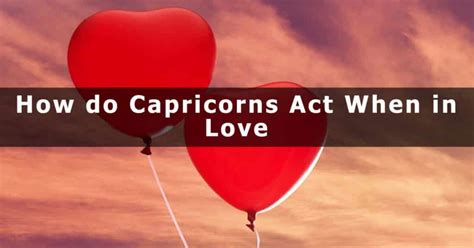 How do Capricorns act when heartbroken?