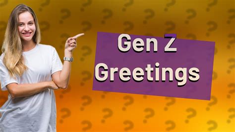 How do Gen Z say hi?