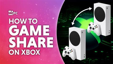 How do I Gameshare on Xbox?