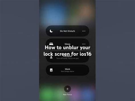 How do I Unblur my lock screen on iOS 16?