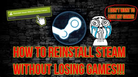How do I Uninstall and reinstall Steam without losing games?