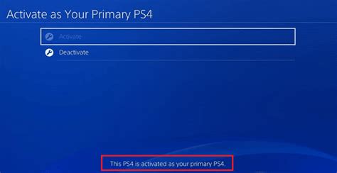 How do I activate my PS4 as primary without deactivating it?
