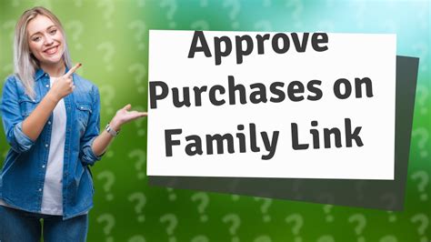 How do I approve in app purchases on family link?